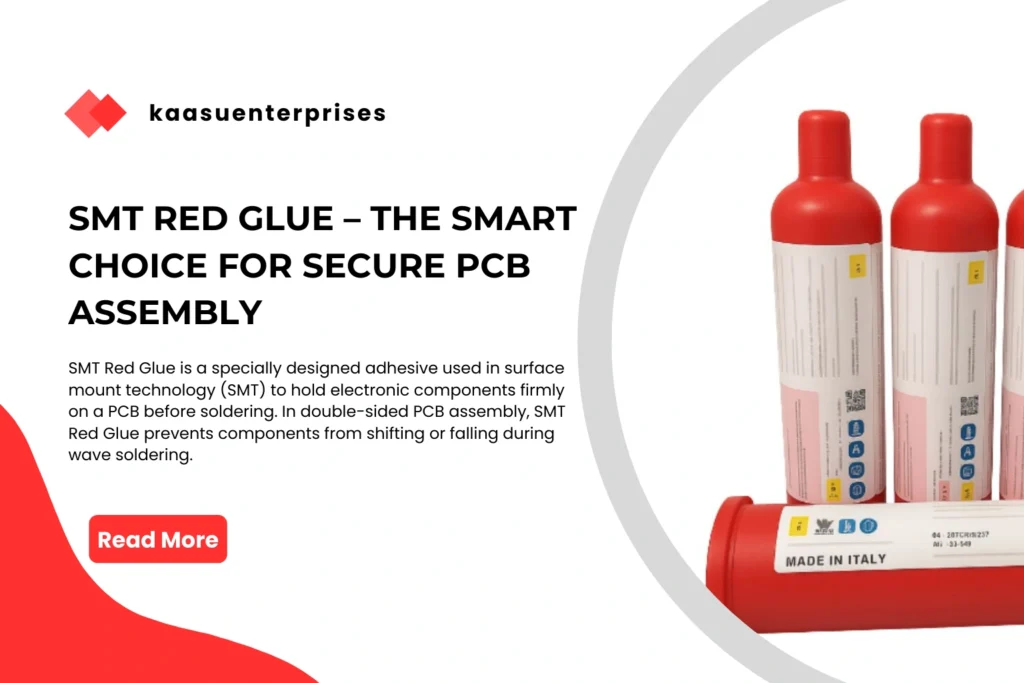 SMT Red Glue – Reliable & Powerful Bonding Solution for PCB Assemblies